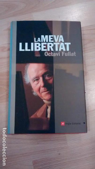 Libros de segunda mano: La meva llibertat. Octavi Fullat - Foto 1