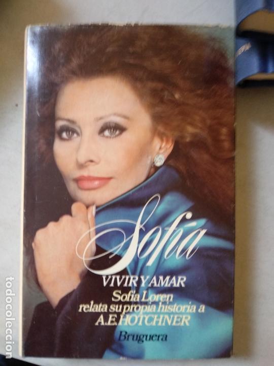 Libros de segunda mano: SOF&Iacute;A, VIVIR Y AMAR - A.E. HOTCHNER - Foto 1