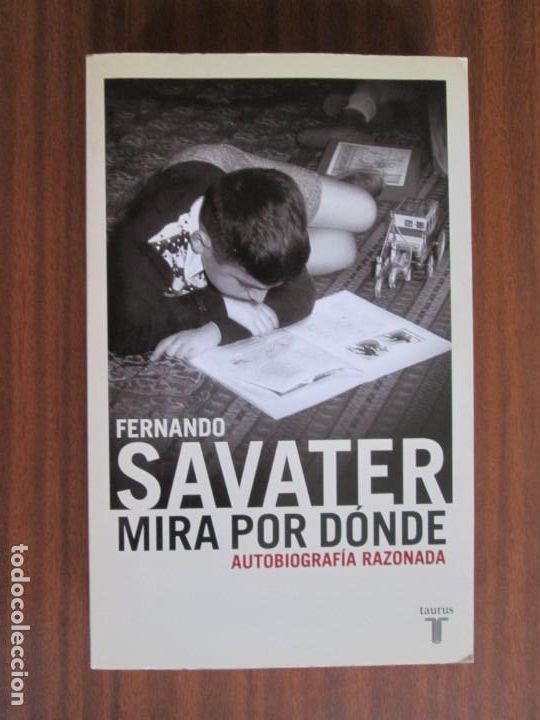 Gebrauchte B&uuml;cher: Mira por d&oacute;nde. Autobiograf&iacute;a razonada --- Fernando Savater