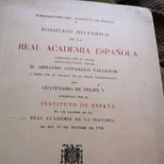 Libros de segunda mano: BOSQUEJO HISTÓRICO DE LA REAL ACADEMIA DE LA LENGUA AÑO 1946. Lote 168585628
