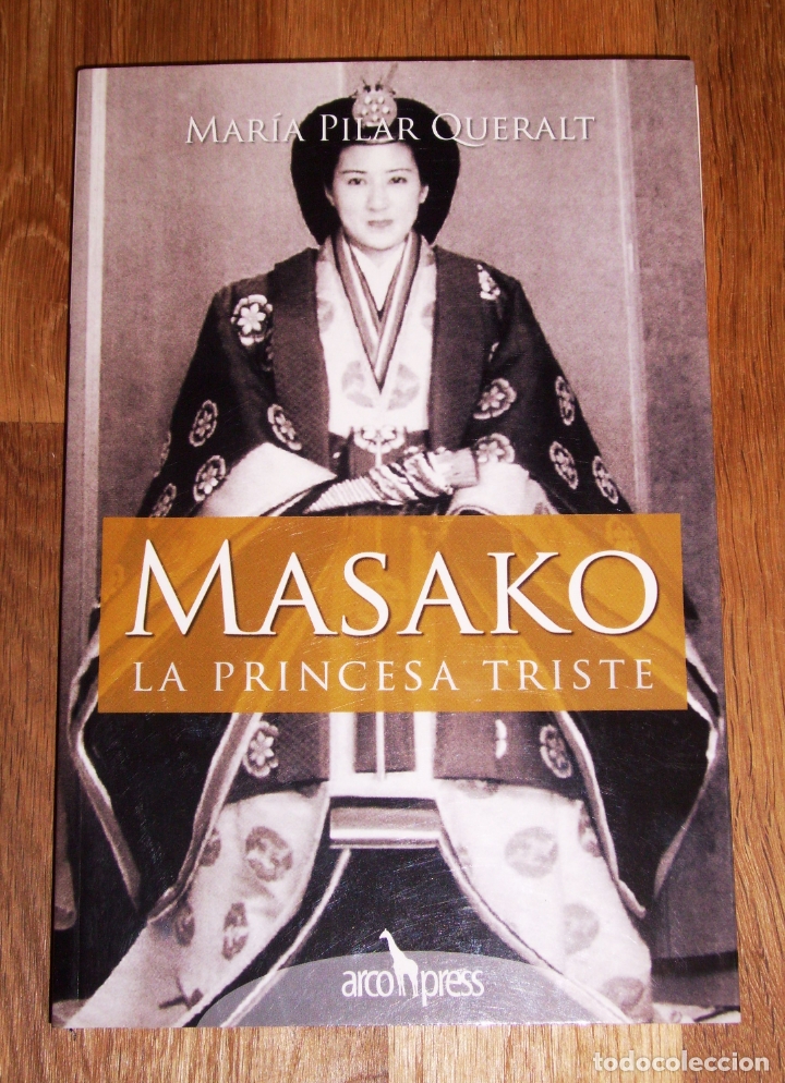 Livres d'occasion: QUERALT, Mar&iacute;a Pilar. Masako, la princesa triste