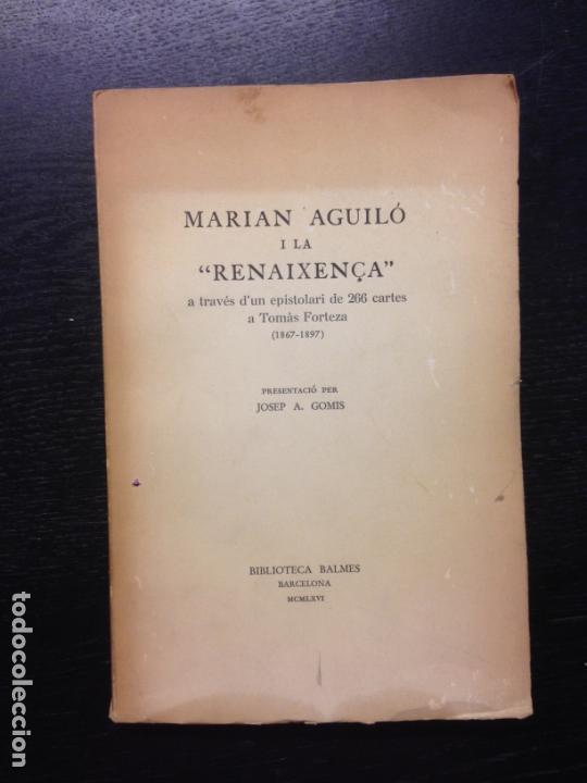 Livres d'occasion: MARIAN AGUILO I LA RENAIXEN&Ccedil;A A TRAVES D'UN EPISTOLARI DE 266 CARTES A T. FORTEZA, GOMIS, J.A., 1966