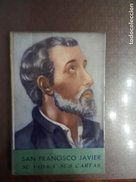 Libros de segunda mano: SAN FRANCISCO JAVIER SU VIDA Y SUS CARTAS. Tr&iacute;ptico Javierano en recuerdo del IV centenario de la mu