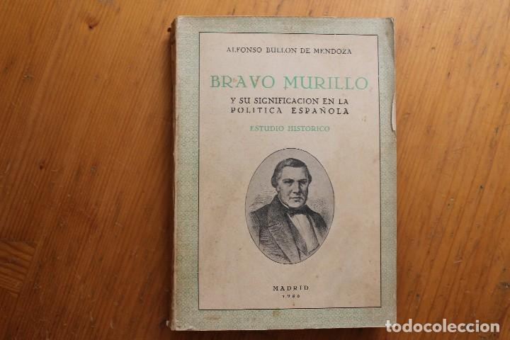 Libri di seconda mano: BRAVO MURILLO Y SU SIGNIFICADO EN LA POL&Iacute;TICA ESPA&Ntilde;OLA ALFONSO BULLON DE MENDOZA MADRID 1950
