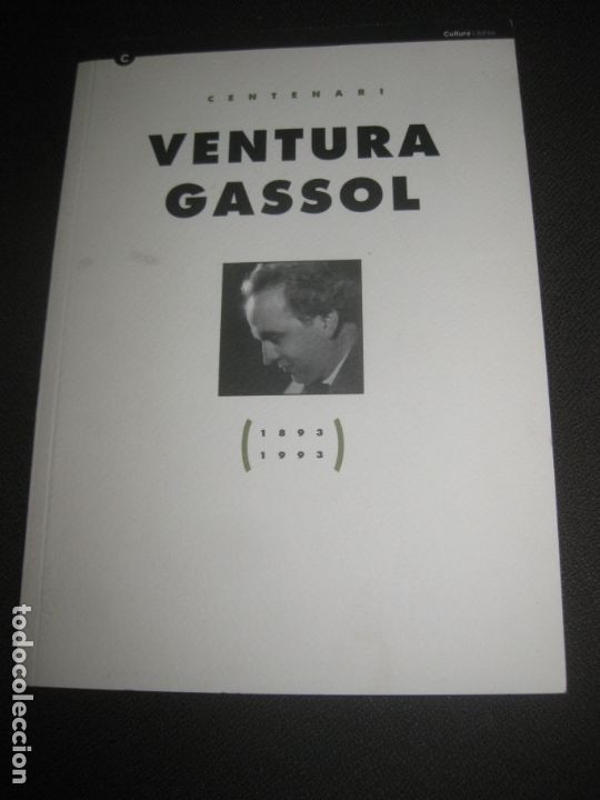 Livres d'occasion: CENTENARI VENTURA GASSOL. (1893-1993) DEPARTAMENT DE CULTURA GENERALITAT DE CATALUNYA.