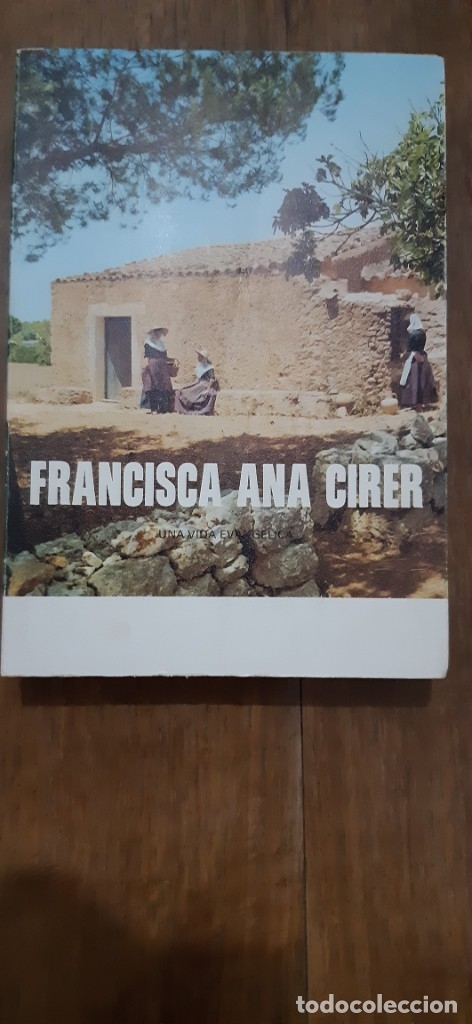 Livres d'occasion: Francisca Ana Cirer.Una vida evang&eacute;lica. Benito Colomb&aacute;s Llull.Palma de Mallorca 1971