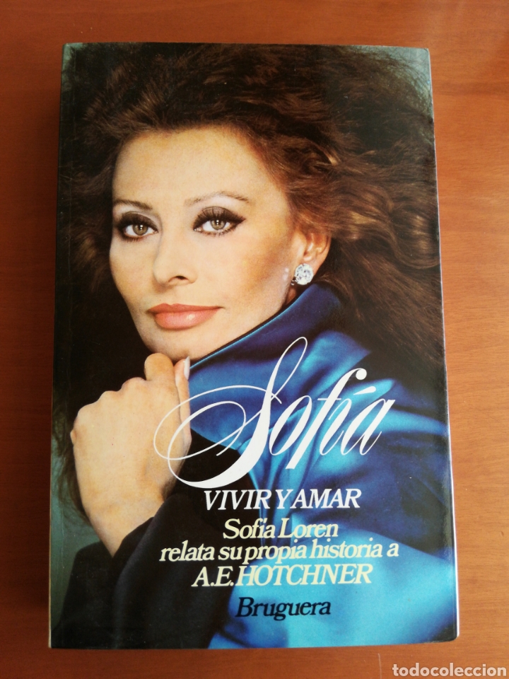 Libros de segunda mano: Sofia vivir y amar - A. E. Hotchner ( Sof&iacute;a Loren biograf&iacute;a) - Foto 1