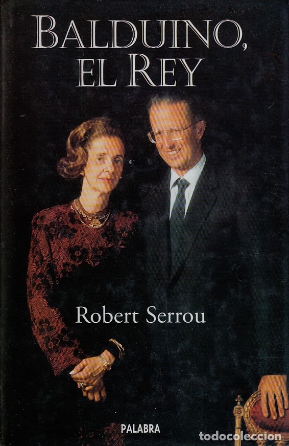 Libros de segunda mano: 0017773 BALDUINO, EL REY / Robert Serrou - Foto 1