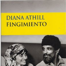Libros de segunda mano: DIANA ATHILL : FINGIMIENTO (UNA HISTORIA REAL). TRADUCCIÓN DE XOÁN ABELEIRA. ED. CIRCE, 2006