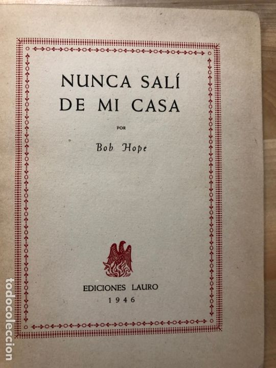 Libros de segunda mano: NUNCA SALI DE MI CASA - Bob Hope - Foto 4