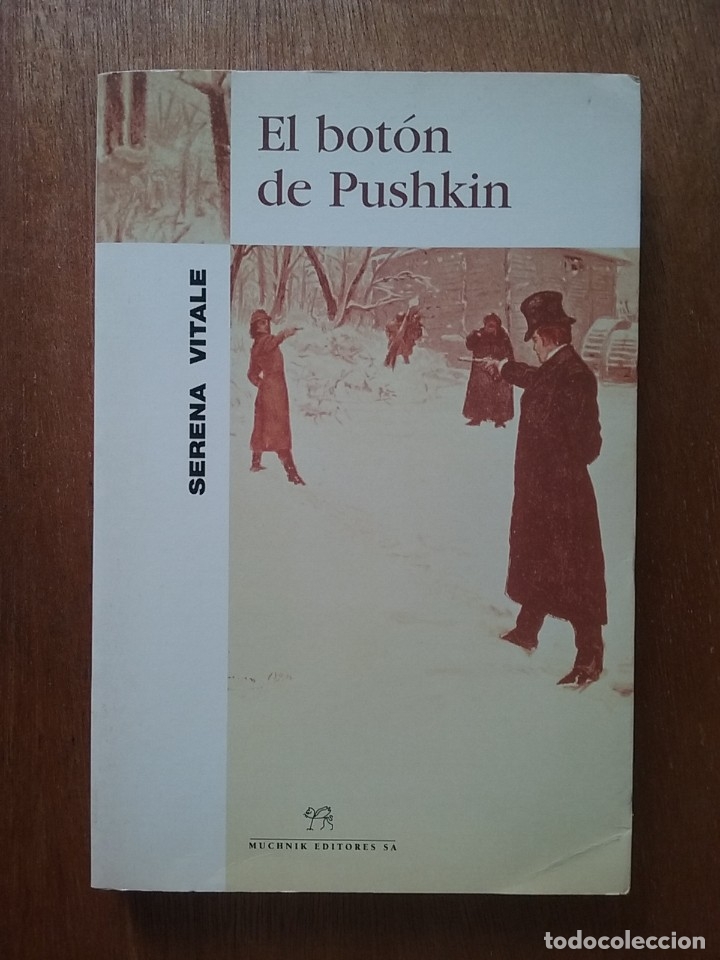 Second hand books: EL BOTON DE PUSHKIN, SERENA VITALE, MUCHNIK EDITORES, 1999