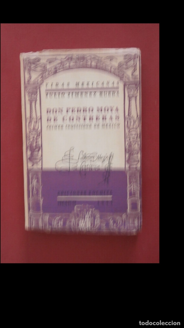 Second hand books: Don Pedro Moya de Contreras. Primer Inquisidor de Mexico. Julio Jimenez Rueda