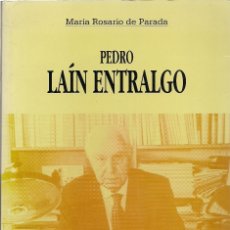 Libros de segunda mano: Mª ROSARIO DE PARADA : PEDRO LAÍN ENTRALGO. (DGA, COL. MEMORIAS DE ARAGÓN, 1994)