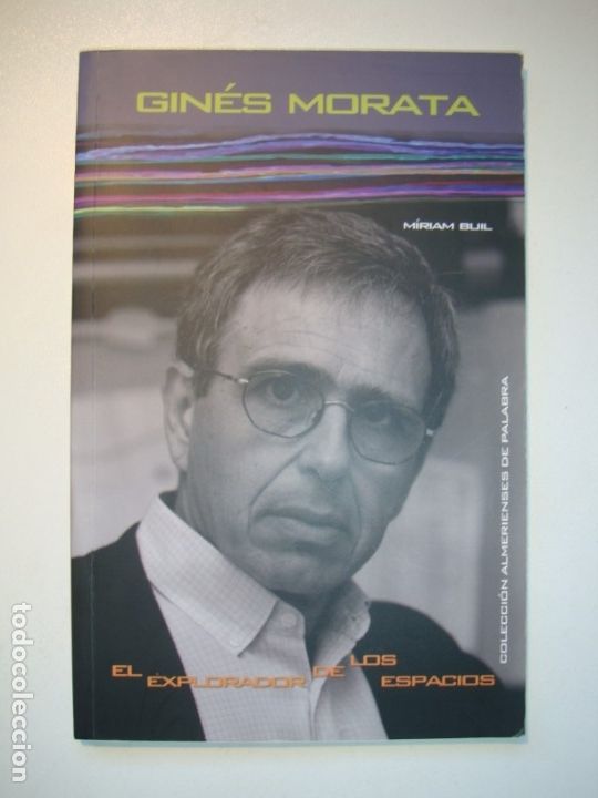 Libros de segunda mano: GIN&Eacute;S MORATA EL EXPLORADOR DE LOS ESPACIOS - MIRIAM BUIL - COLECCI&Oacute;N ALMERIENSE DE PALABRA 2009