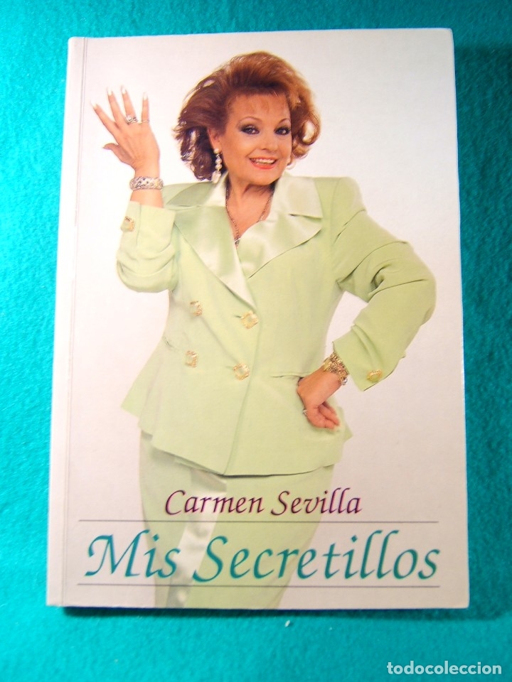 Libros de segunda mano: MIS SECRETILLOS-CARMEN SEVILLA-UNA DE LAS ACTRICES MAS EMBLEMATICAS DEL CINE ESPA&Ntilde;OL-1993-1&ordf; EDICION