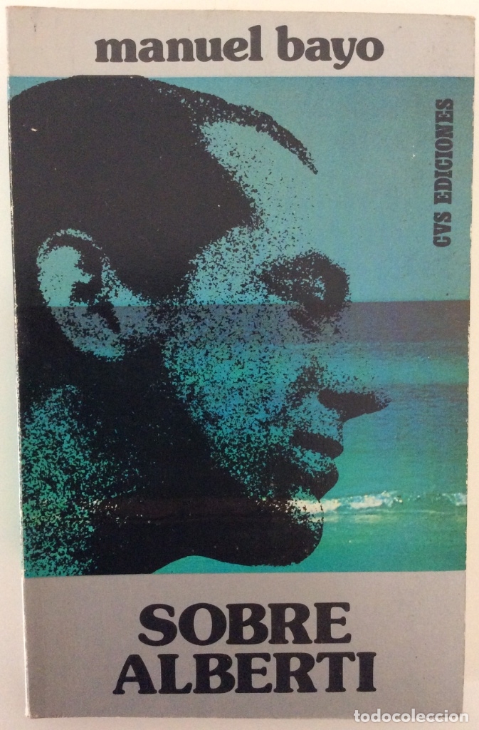 Libros de segunda mano: SOBRE ALBERTI. MANUEL BAYO. CVS EDICIONES. 1974 - Foto 1