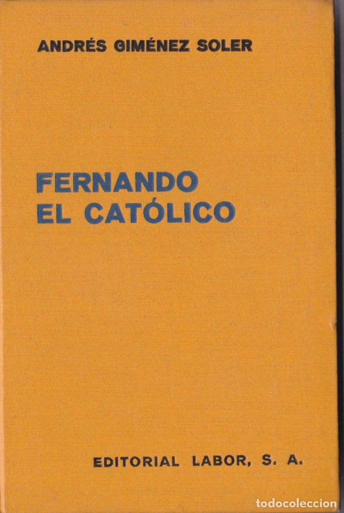 Libros de segunda mano: Fernando el Cat&oacute;lico - Andr&eacute;s Gim&eacute;nez Soler - Foto 1