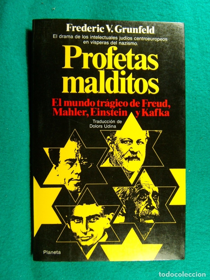 Libros de segunda mano: PROFETAS MALDITOS-FREDERIC V. GRUNFELD-EL MUNDO TRAGICO DE FREUD, MAHLER, EINSTEIN, KAFKA-1987-1&ordf; ED