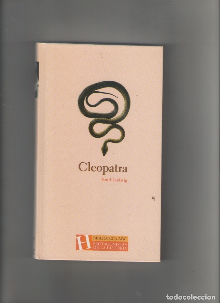 Libros de segunda mano: autor: EMIL LUDWIG- CLEOPATRA-e.d. FOLIO-a&ntilde;o 2004-medidas 20 X 13 Cm-Tapa dura-PAGINAS 284-