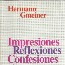 Libros de segunda mano: HERMANN GMEINER-IMPRESIONES,REFLEXIONES,CONFESIONES.SOS KINDERDORF INNSBRUCK.1981.. Lote 183285700