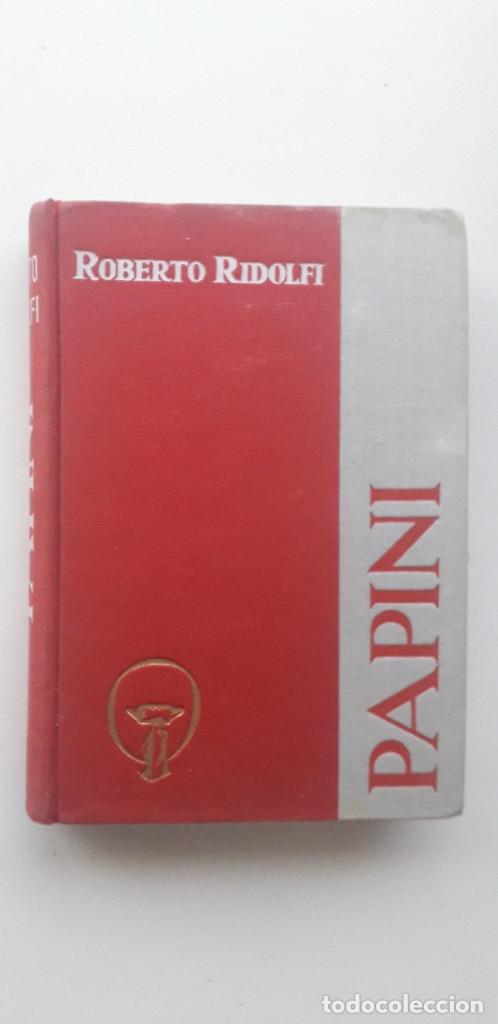Libros de segunda mano: PAPINI - ROBERTO RIDOLFI (EDICIONES CID,1958) - Foto 1