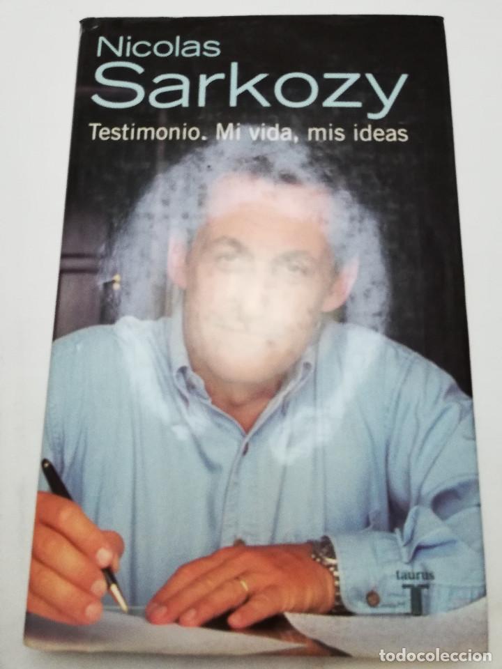 Libros de segunda mano: NICOLAS SARKOZY. TESTIMONIO. MI VIDA, MIS IDEAS (TAURUS) - Foto 1