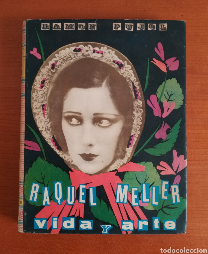 Libros de segunda mano: Raquel Meller Vida y Arte - Portada J. J. Tharrats - Biograf&iacute;a Tonadillera