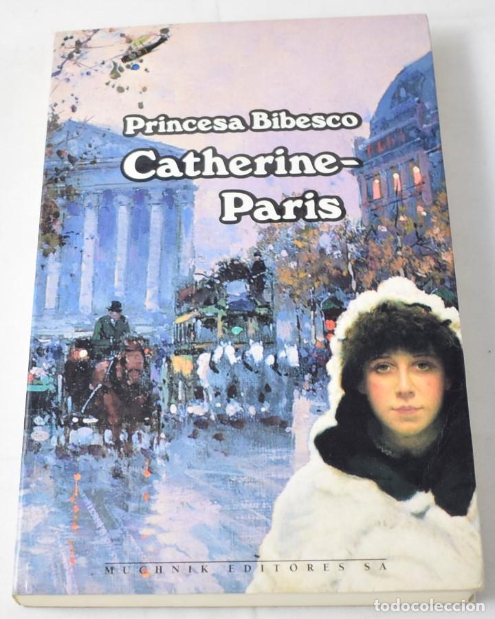 Libros de segunda mano: CATHERINE-PARIS. PRINCESA BIBESCO. - Foto 1