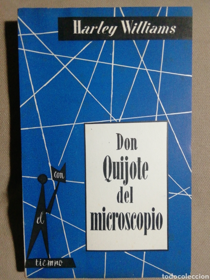 Libros de segunda mano: DON QUIJOTE DEL MICROSCOPIO. HARLEY WILLIAMS - Foto 1