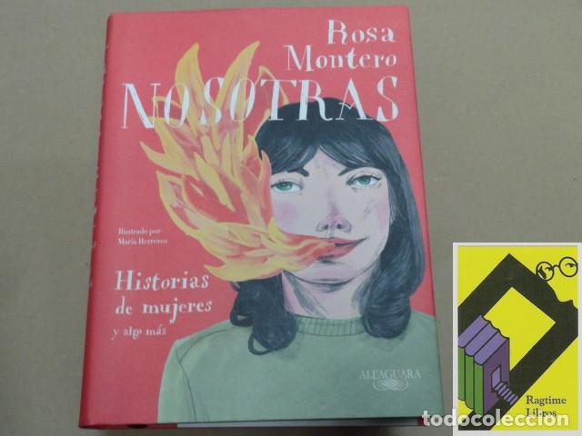 Libros de segunda mano: MONTERO, Rosa: Nosotras. Historias de mujeres y algo m&aacute;s (Ilustraciones:Mar&iacute;a Herreros)