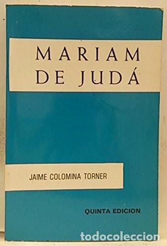 Libros de segunda mano: Mariam de Jud&aacute;. Jaime Colomina Torner - Foto 1
