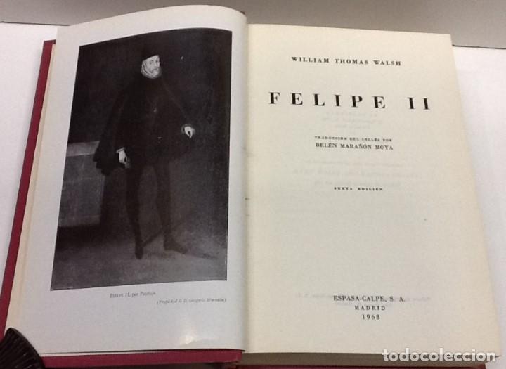 Libros de segunda mano: WILLIAM THOMAS WALSH ... FELIPE II ... 1968 - Foto 2