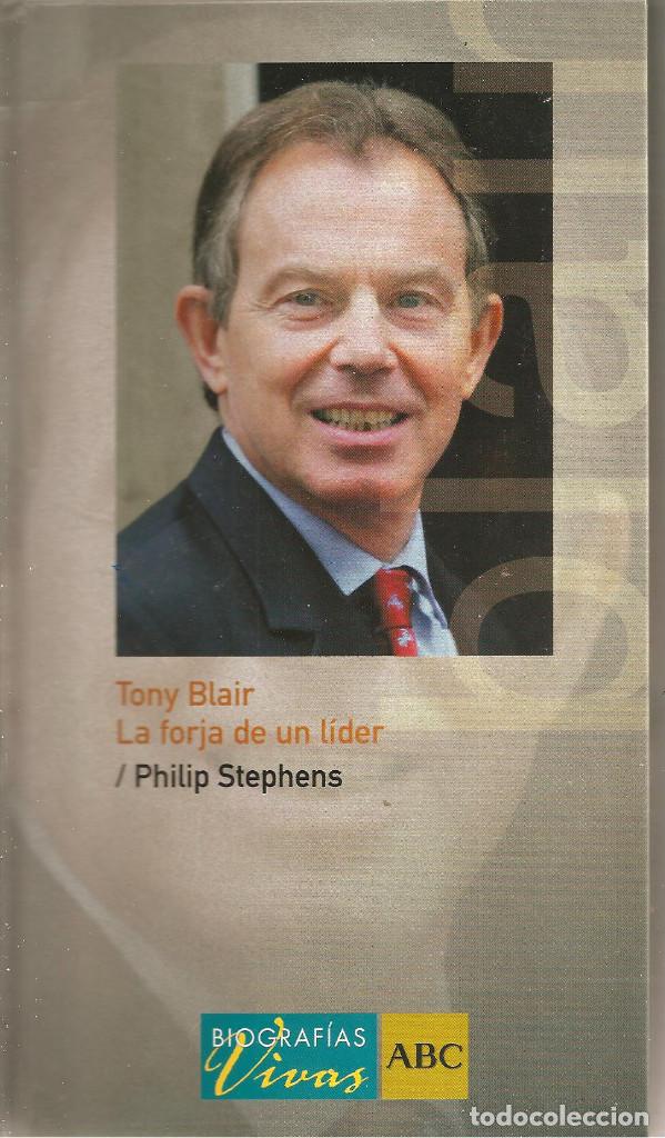 Libros de segunda mano: TONY BLAIR. LA FORJA DE UN L&Iacute;DER - Foto 1