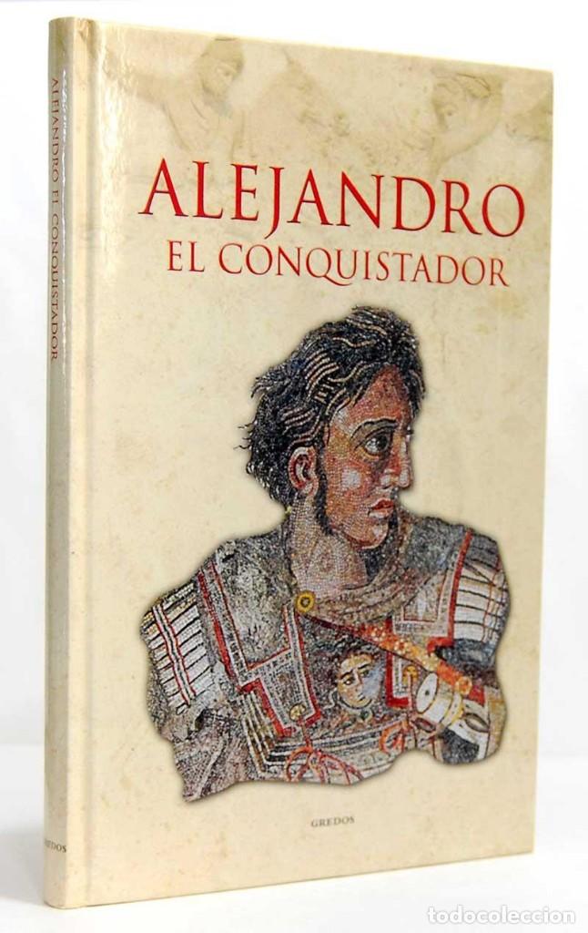 Libros de segunda mano: Alejandro El Conquistador. Gredos 2018 - Foto 1