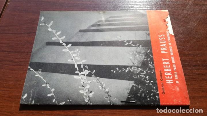 Livres d'occasion: HERBERT PRAUS - GABRIEL CAMPO - SE ABRIRA PASO ENTRE BOSQUES Y CHIMENEAS	 / 	G201