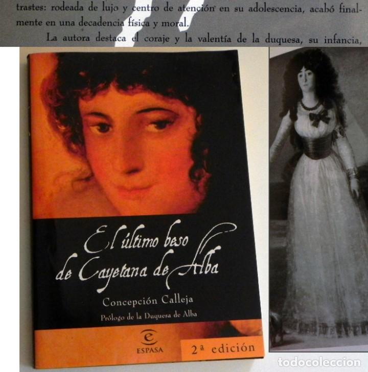 Libros de segunda mano: EL &Uacute;LTIMO BESO DE CAYETANA LIBRO BIOGRAF&Iacute;A NOBLE GRANDE D ESPA&Ntilde;A HISTORIA NOBLEZA GOYA INFIDELIDADES