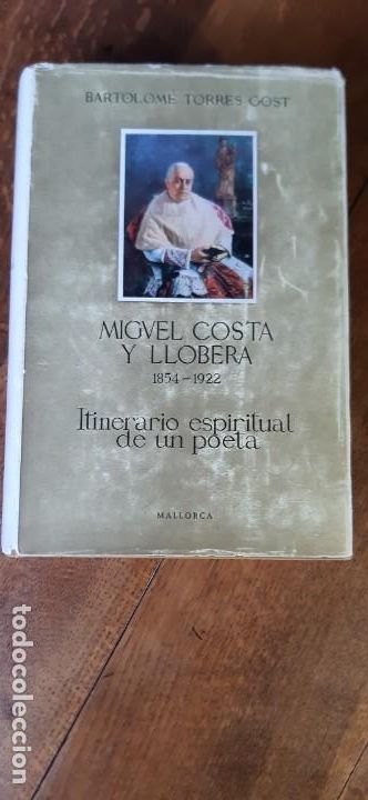 Livres d'occasion: Miguel Costa y Llobera.1854-1922.Itinerario espiritual..... B.Torres Gost.Palma de Mallorca 1971