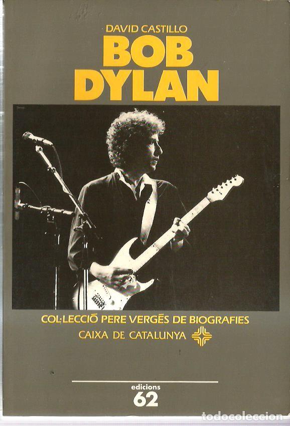 Libros de segunda mano: BOB DYLAN ( BIOGRAFIA EN CATALA )