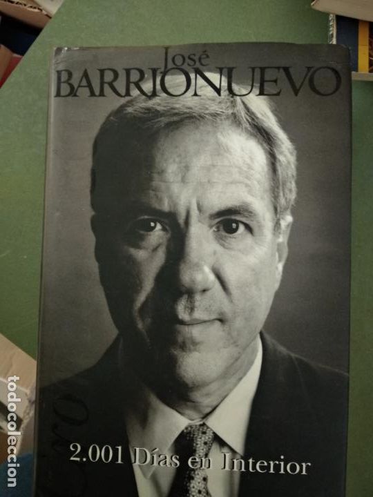Libros de segunda mano: 2001 DIAS EN INTERIOR - Jose Barrionuevo - Foto 1
