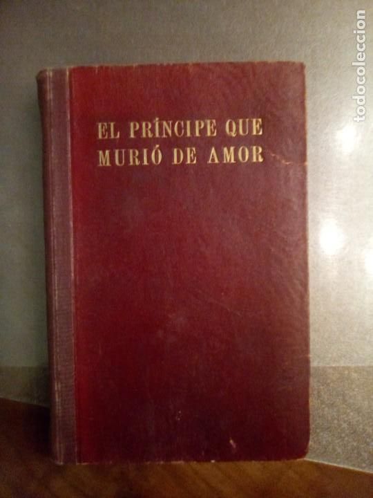 Libri di seconda mano: Duque de Maura. EL PRINCIPE QUE MURIO DE AMOR.