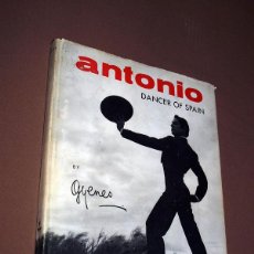 Libros de segunda mano: ANTONIO, DANCER OF SPAIN BY GYENES. TAURUS, 1964. EDICIÓN EN INGLÉS. EL BAILARÍN DE ESPAÑA. VER FOTO. Lote 197040865