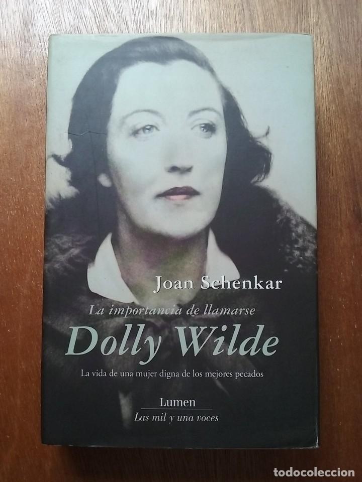 Libri di seconda mano: LA IMPORTANCIA DE LLAMARSE DOLLY WILDE, JOAN SCHNKAR, LUMEN, 2002