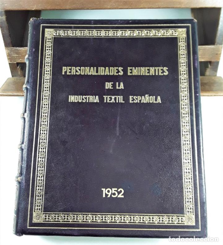Libros de segunda mano: PERSONALIDADES EMINENTES DE LA INDUSTRIA TEXTIL ESPAÑOLA. PEDRO GUAL VILLALBÍ. 1952. - Foto 3 - 198122706