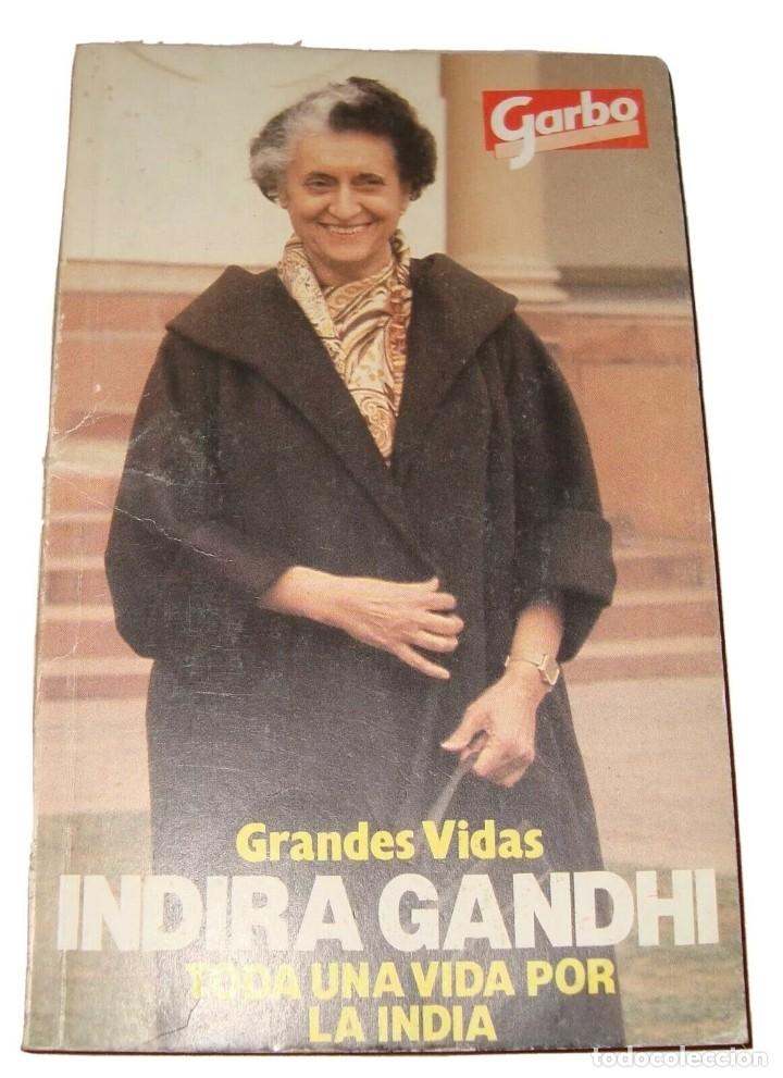 Libros de segunda mano: GRANDES VIDAS INDIRA GANDHI EJEMPLAR DE REVISTA GARBO 1984