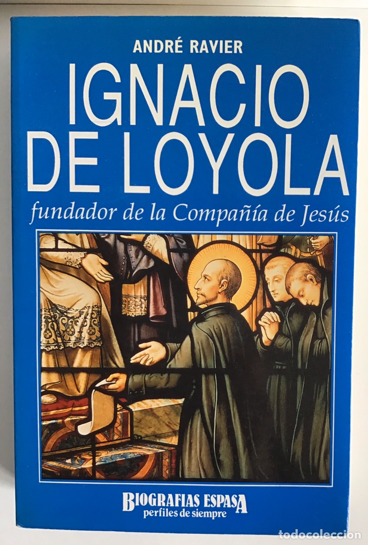 Libros de segunda mano: SAN IGNACIO DE LOYOLA / ANDR&Eacute; RAVIER / ESPASA - Foto 1