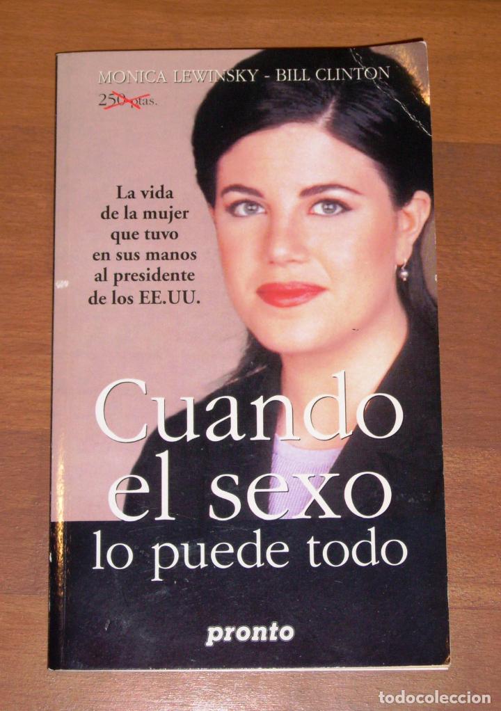 Libri di seconda mano: MU&Ntilde;OZ, Pilar. Cuando el sexo lo puede todo : Monica Lewinsky, Bill Clinton. - Pronto, 1999