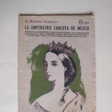 Libros de segunda mano: LA EMPERATRIZ CARLOTA DE MÉJICO - A. MARTÍNEZ OLMEDILLA - REV. LIT. NOVELAS Y CUENTOS - Nº 1659. Lote 200271101