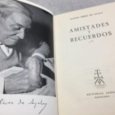 Libros de segunda mano: AMISTADES Y RECUERDOS. RAMÓN PÉREZ DE AYALA. EDITORIAL AEDOS 1961 1ª EDICIÓN.