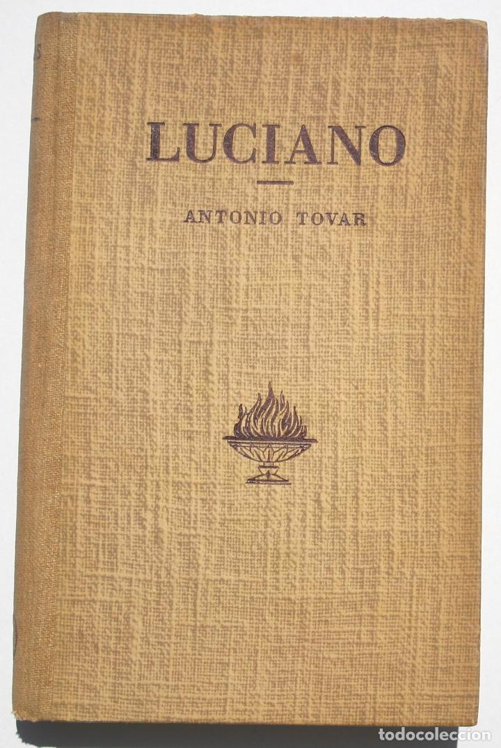 Libros de segunda mano: Luciano - Antonio Tovar - Foto 1