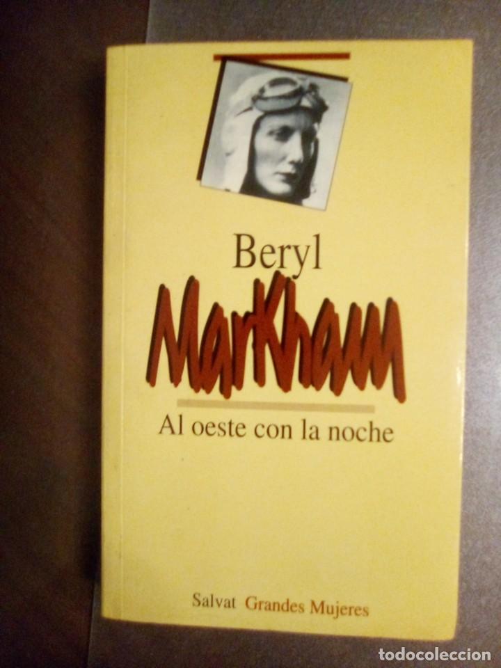 Libros de segunda mano: Beryl Markham. AL OESTE CON LA NOCHE - Foto 1
